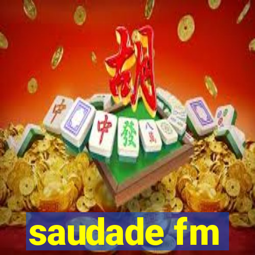 saudade fm